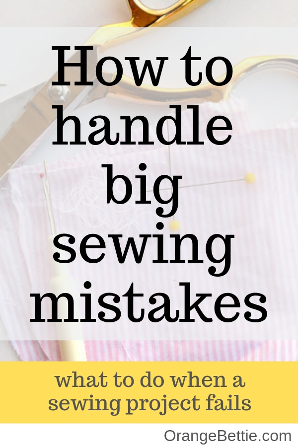 Sewing fail:  How to handle a big sewing mistake